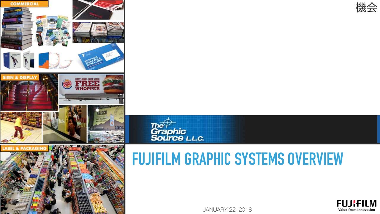 Graphic Source Meeting 01-22-18 Fujifilm Presentation